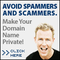 Avoid Spammers and Scammers. Protect your identity. Make your domain private.